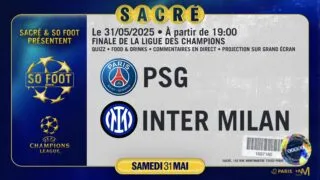 PSG - Inter Milan : prends ta place pour la double soirée So Foot !